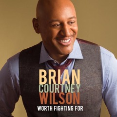 Worth Fighting For-Brian Courtney Wilson (Cover)