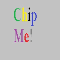 Chip Me!