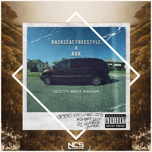 Stream Backseat Freestyle X Ark (Scotty Wack Mashup)- Kendrick Lamar X Ship  Wrek & Zookeepers by Scotty Wack | Listen online for free on SoundCloud