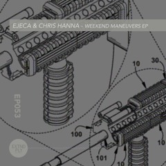 EP053 – Ejeca & Chris Hanna – Weekend Maneuvers EP