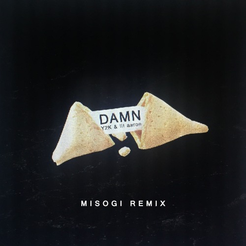 Y2K & lil aaron - DAMN (Misogi Remix)