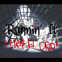 Mainie G$hit - Runnin' It Ft DRO