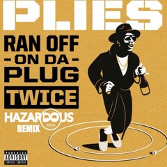 Plies - Ran Off On Da Plug Twice (Ritz Carlton)(Vux Remix)