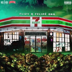 Flizy & Felipe Dro - 7eleven