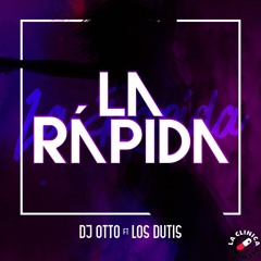 Dj Otto X Los Dutis - La Rapida (Original Bass)