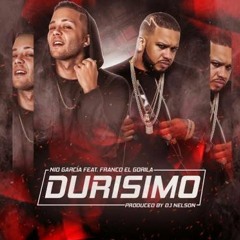 Nio Garcia Fet. Franco El Gorila - Durisimo (Prod. Dj Nelson)