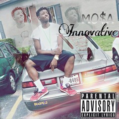 Mo$a - Innovative ( PROD BY : @Xaviorjordan )
