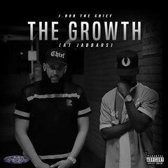 J.Rob The Chief - The Growth (At Jabbars) Prod. by K-Beatz