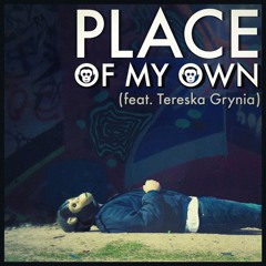 Place of My Own (feat. Tereska Grynia)