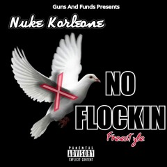 Nuke Korleone - No Flockin Freestyle