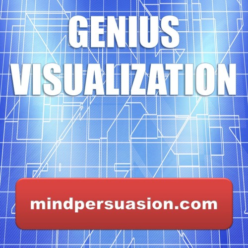 Genius Visualization - Create Your World First In Mind