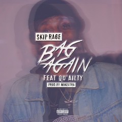Bag Again Ft. Qu'ality (Prod. MikeXtra)