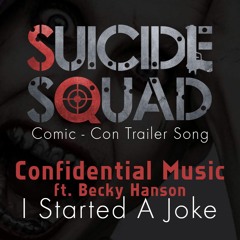 Suicide Squad - Official Trailer Song (Confidential Music ft. Becky Hanson - I Started A Joke)
