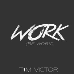 Rihanna - Work (Rework)