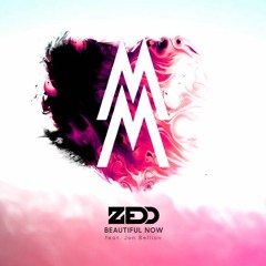 Zedd - Beautiful Now Ft. Jon Bellion [MM Melbourne Bounce Remix]