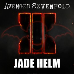 Jade Helm (Mix - Avenged Sevenfold)