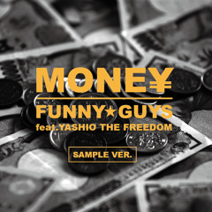 MONE￥ feat.YASHIO THE FREEDOM / FUNNY★GUYS