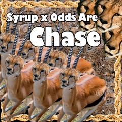 $yrup & Odds Are - Chase