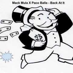 Mack Mula X Paco Balla - Back At It