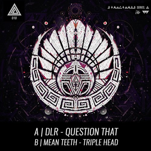 Plasma 010 - Mean Teeth - Triple Head (OUT NOW)