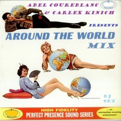 Around The World Mix featuring Abel Coureblanc