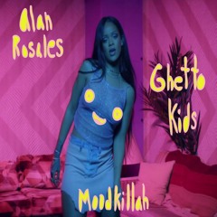 Rihanna Feat Drake - Work  (Alan Rosales X Ghetto Kids X Moodkillah ·Bootleg·)