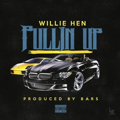 Willie Hen - Pullin Up