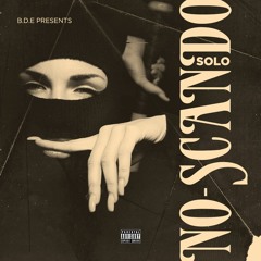 SOLO - NO SCANDO