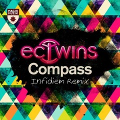 EC Twins - Compass (Infidiem Remix)