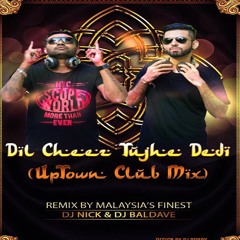 Dil Cheez Tujhe Dedi (DJ Baldave & DJ Nick Remix)