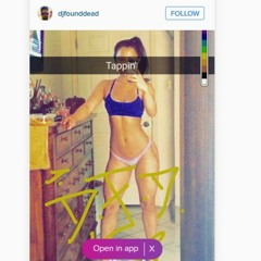 DJ Found Dead - Tappin (snapchat song) feat. Ayce Shottah