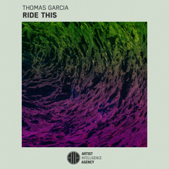 Thomas Garcia - Ride This