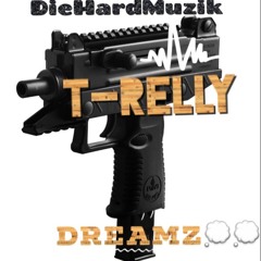 T Relly Dreamz