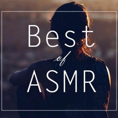 ASMR (Autonomous Sensory Meridian Response)