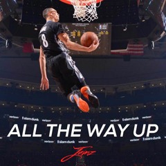 All The Way Up (Prod. Mo Marker Music)