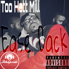 Ease Back feat. Too Hott Mill