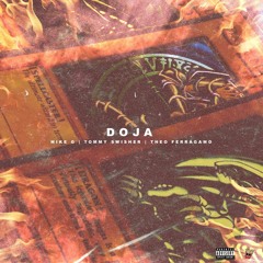 Doja (w/ Tommy Swisher & Theo Ferragamo) [Prod. HEEMGOD]