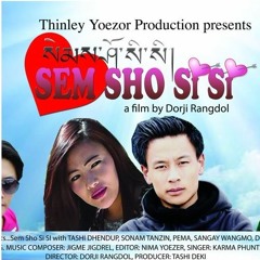 Nge Sem Gawai By Karma Phuntsho & Pem Deki