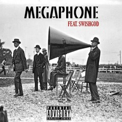 Swish- Megaphone