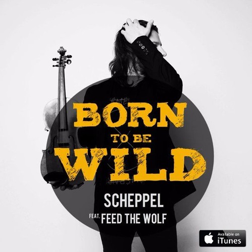 Born to be Wild (Feat. Feed the Wolf)