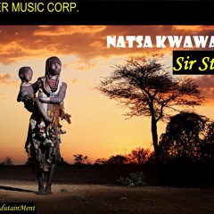 Natsa Kwawabva Prod.by Sir Stoker