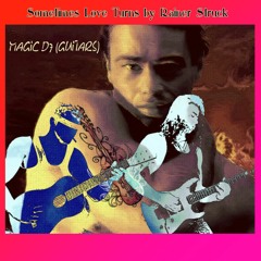 SOMETIMES LOVE TURNS symphonic crossover rock ft Magic D7 guitars