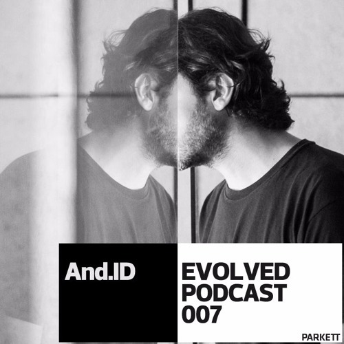Evolved Podcast 007 - And.ID