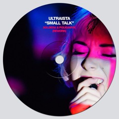 Ultraista - Smalltalk (Four Tet Remix) - Soldera & Poligamyk Boot - Click buy to download