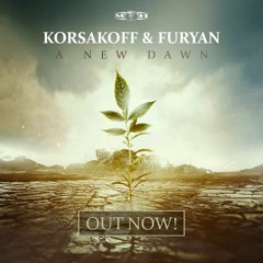 Korsakoff & Furyan - A New Dawn (PREVIEW)
