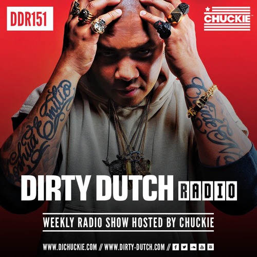 DDR151 - Dirty Dutch Radio by Chuckie