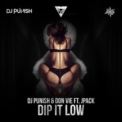 Punish & Don Vie ft. JPack - Dip it Low [FREE DOWNLOAD]