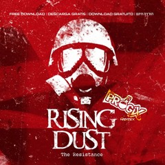 Rising Dust - The Resistance (Progix Remix)** FREE DOWNLOAD **