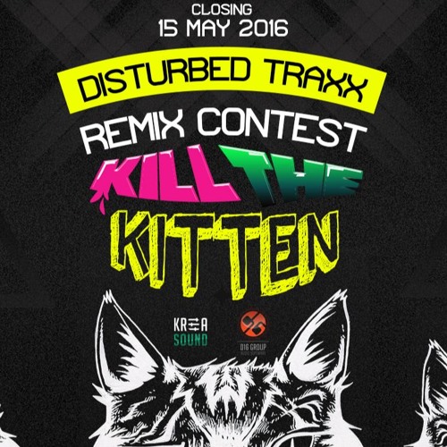 REMIX CONTEST - Disturbed traxx - Kill the kitten (Ableton project version)