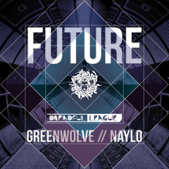 Greenwolve & Naylo - Future (Original Preview) [Dreadful League]